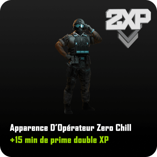 APPARENCE D’OPÉRATEUR Zero Chill  +15 MIN DE PRIME Double XP